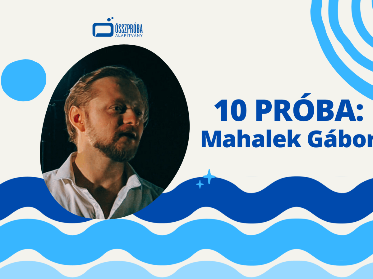 10 PRÓBA – Mahalek Gábor